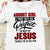August Girl, I may not be perfect but Jesus thinks I'm to die for - Jesus White Apparel