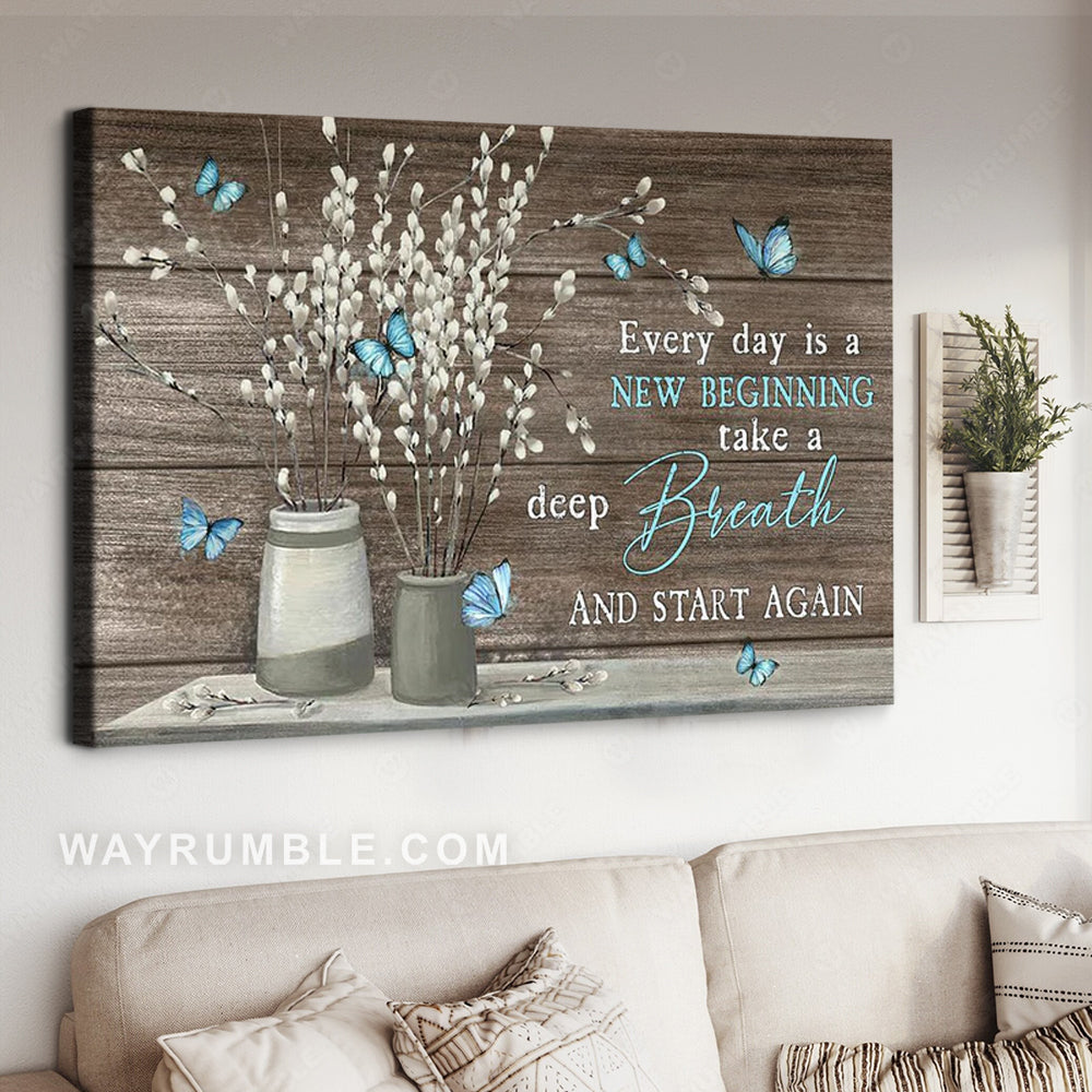 Every day is a new beginning Canvas Collection
