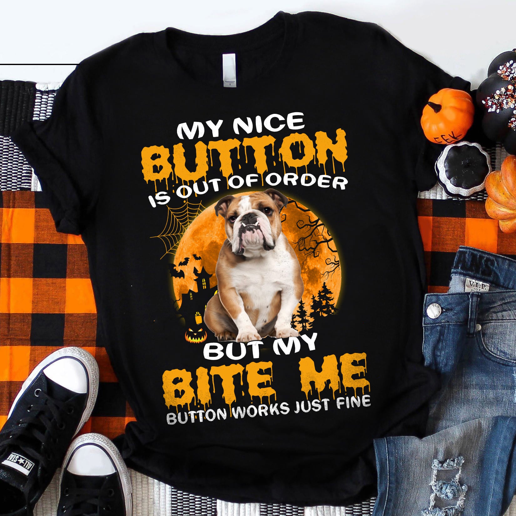 Bull dog - My nice button is out of order - Dog Black Apparel