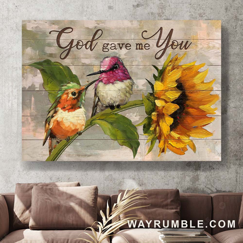 Sunflower painting, Hummingbird painting, God gave me you - Jesus Landscape Canvas Prints, Wall Art