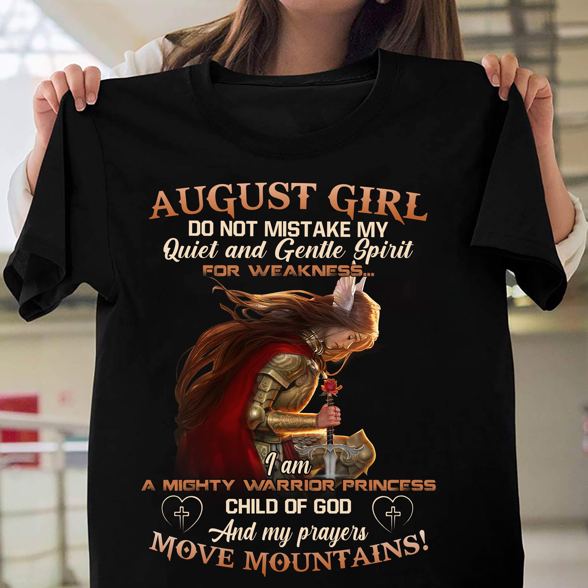 August girl, Mighty warrior princess, child of God and my prayers move mountains Jesus Black Apparel