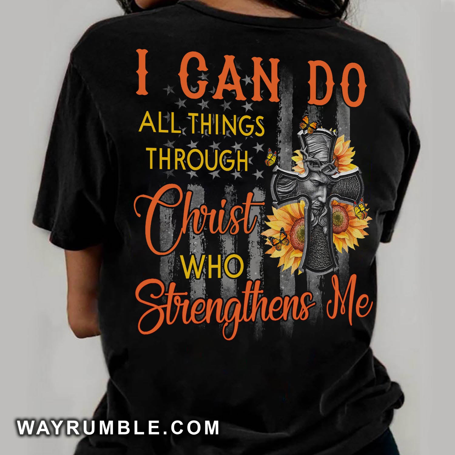 Amazing Cross, sunflower, US flag I can do all thing through Christ - Jesus Back-printed Black Apparel
