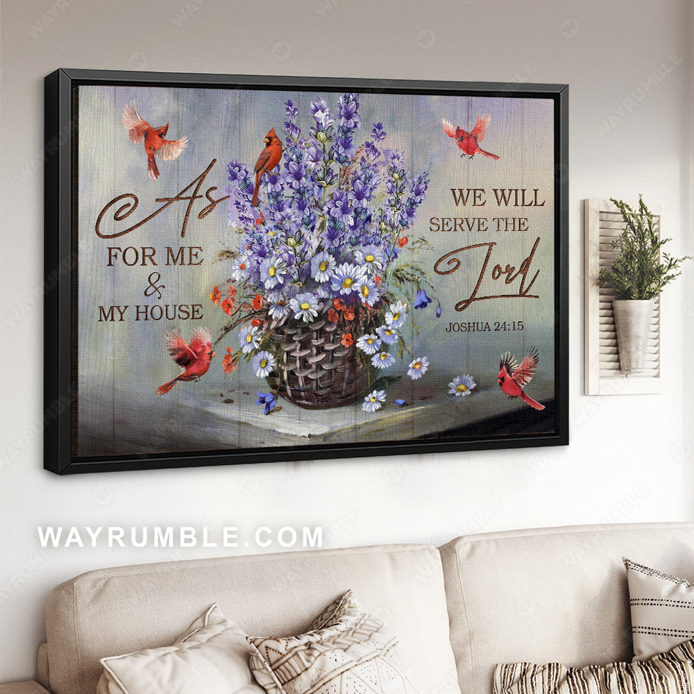 Red cardinal, Purple flower, Flower basket, We will serve the Lord - Jesus Landscape Canvas Prints, Home Decor Wall Art