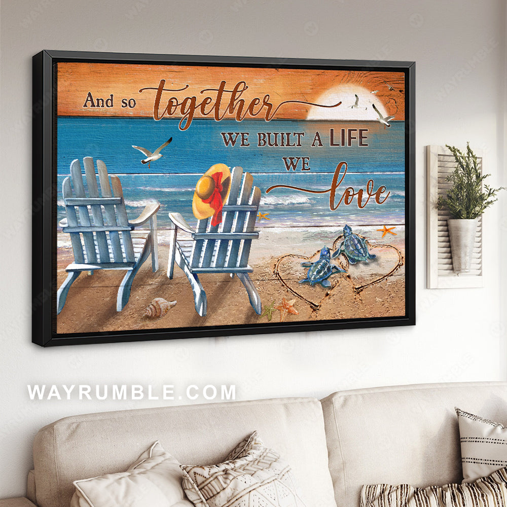 Orange sunset, Blue beach, Antique chairs, We built a life we love - Couple Landscape Canvas Prints, Wall Art
