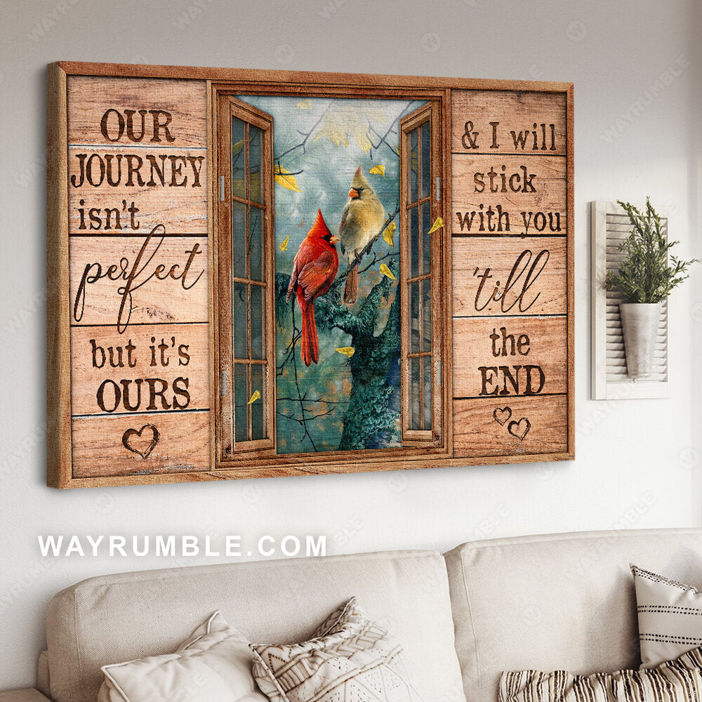 Cardinal drawing, Yellow leaf, Window, Our journey isn't perfect but it's ours - Couple Landscape Canvas Prints, Wall Art