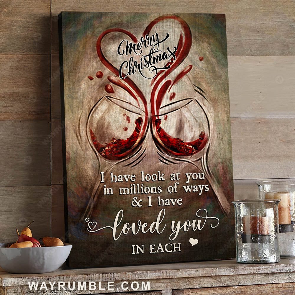 Merry Christmas, Wine glass painting, I have look at you in millions of ways - Couple Portrait Canvas Prints, Wall Art