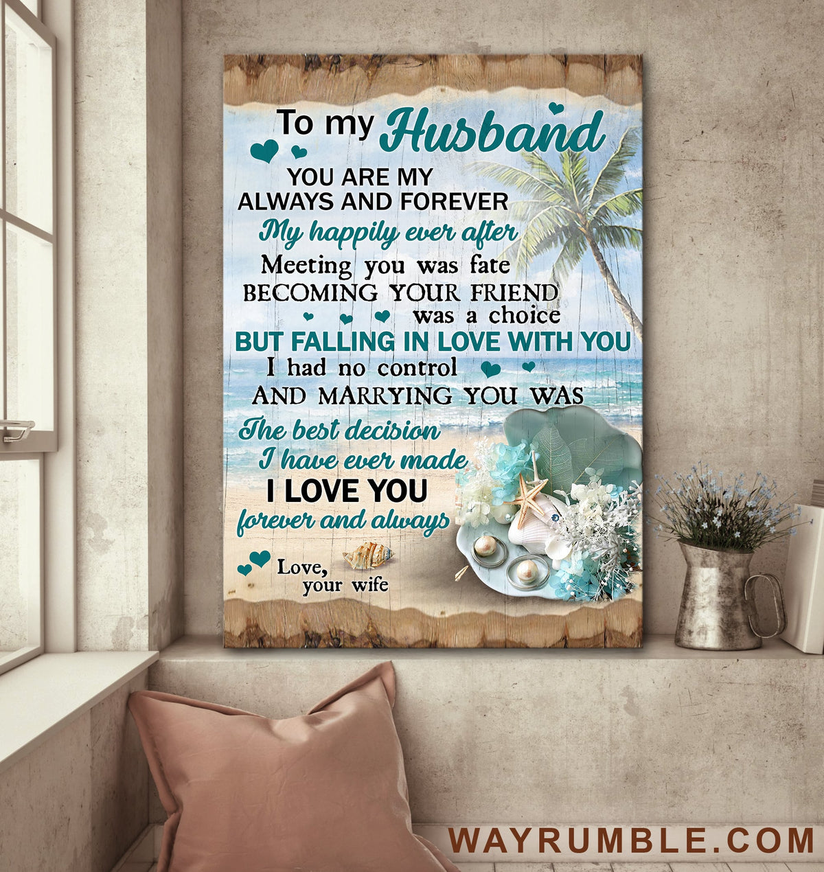To my husband, Pearl, On the beach, Marrying you was the best decision I&#39;ve ever made - Couple Portrait Canvas Prints, Wall Art