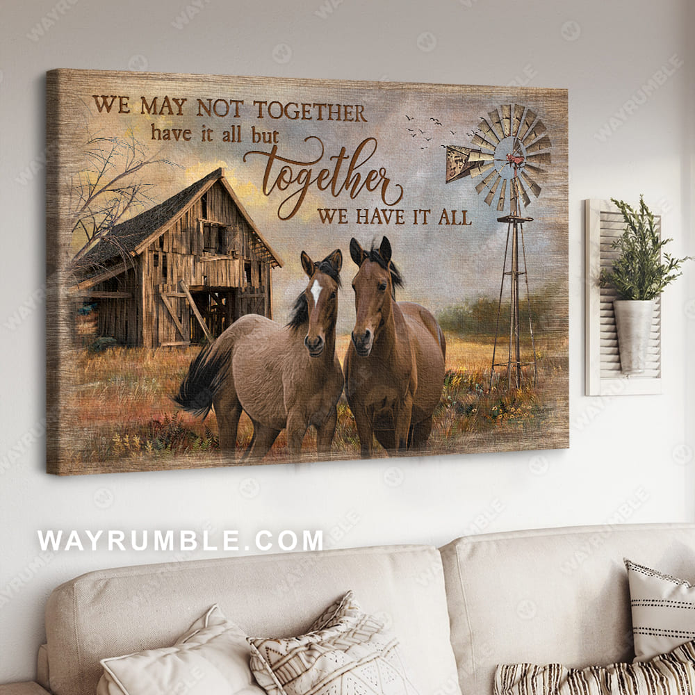 Quarter horse, Windmill painting, We may not together have it all but together we have it all- Couple Landscape Canvas Prints, Wall Art