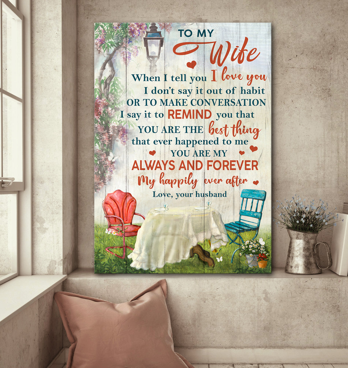 To my wife,  Beautiful garden, You&#39;re the best thing that ever happened to me - Couple Portrait Canvas Prints, Wall Art