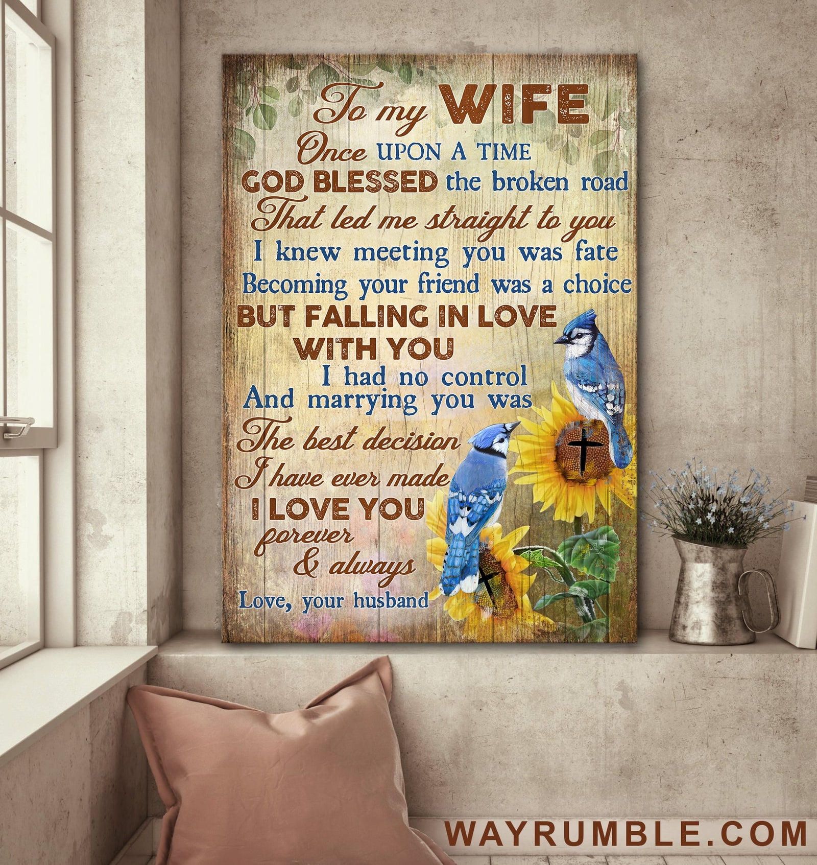 To my wife, Blue Jay, Sunflower, Cross, Marrying you was the best decision I've ever made - Couple Portrait Canvas Prints, Wall Art
