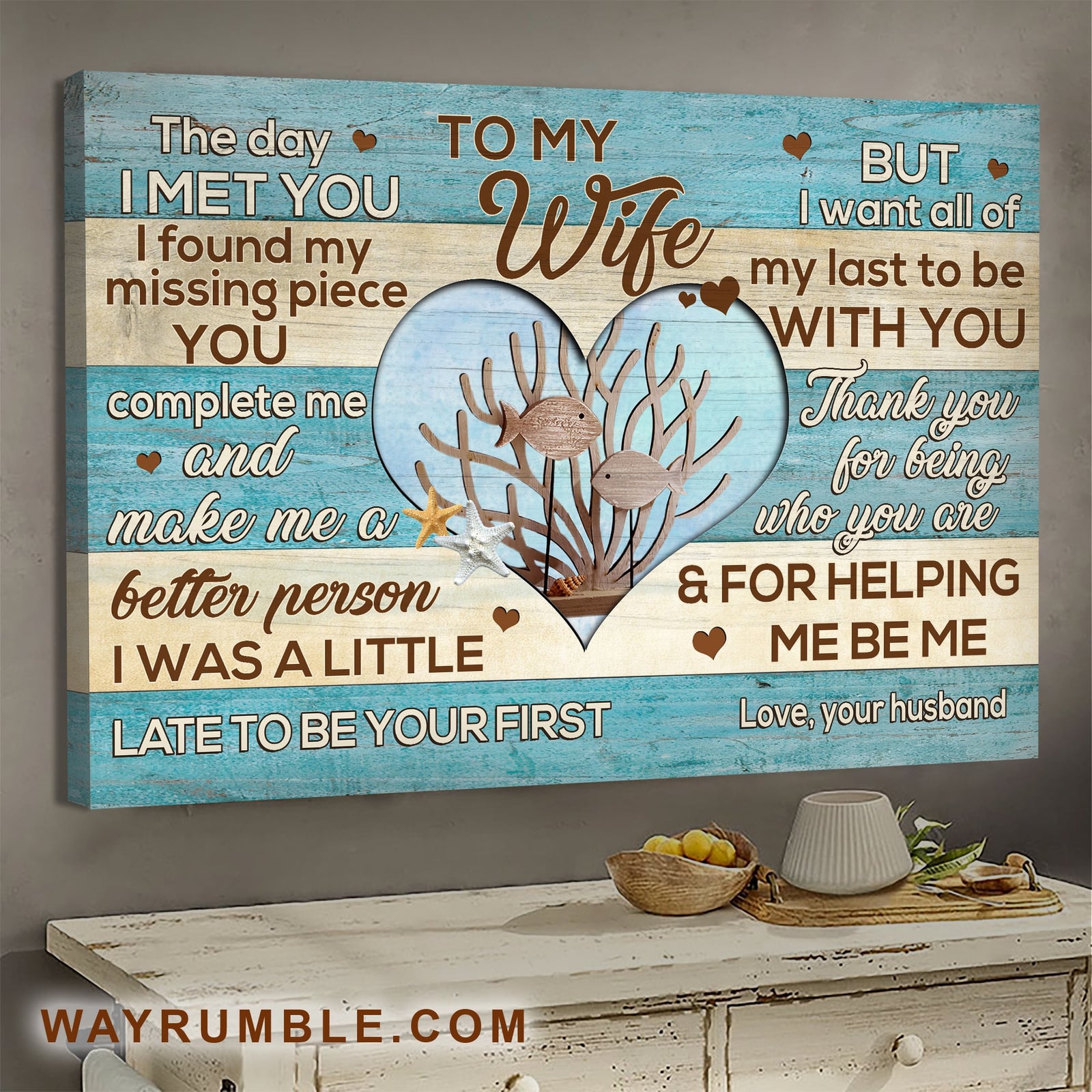To my wife, Wooden fish, Coral, The day I met you I found my missing piece - Couple Landscape Canvas Prints, Wall Art