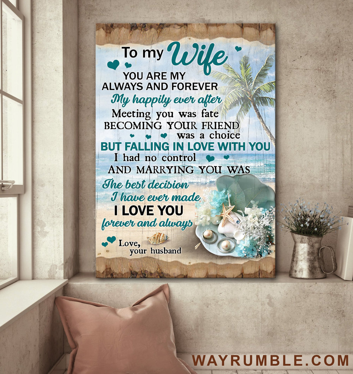 To my wife, Pearl, On the beach, Marrying you was the best decision I&#39;ve ever made - Couple Portrait Canvas Prints, Wall Art