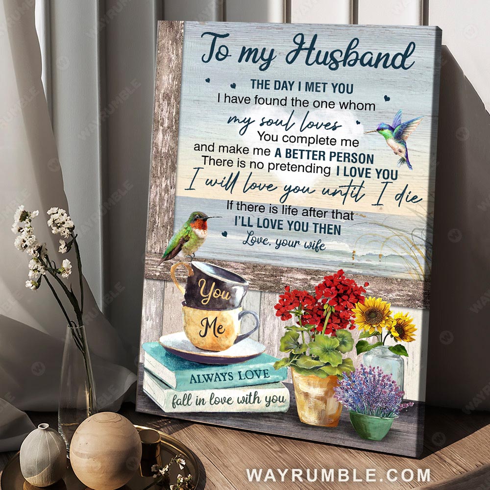 To my husband, Sea view window, Flower vase painting, Coffee cup and books, I will love you until I die - Couple Portrait Canvas Prints, Wall Art