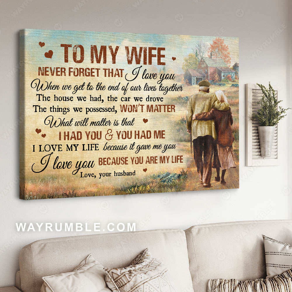 To my wife, Old loving couple, Garden house, Countryside, I love you because you are my life - Couple Landscape Canvas Prints, Wall Art
