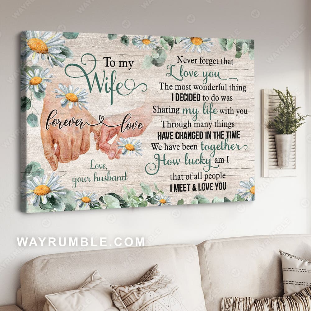 To my wife, Holding hands, Daisy flower,  Never forget that I love you - Couple Landscape Canvas Prints, Wall Art