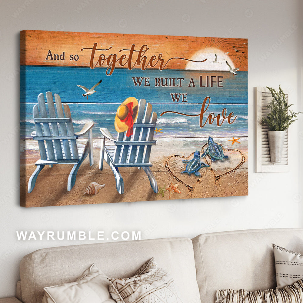 Orange sunset, Blue beach, Antique chairs, We built a life we love - Couple Landscape Canvas Prints, Wall Art