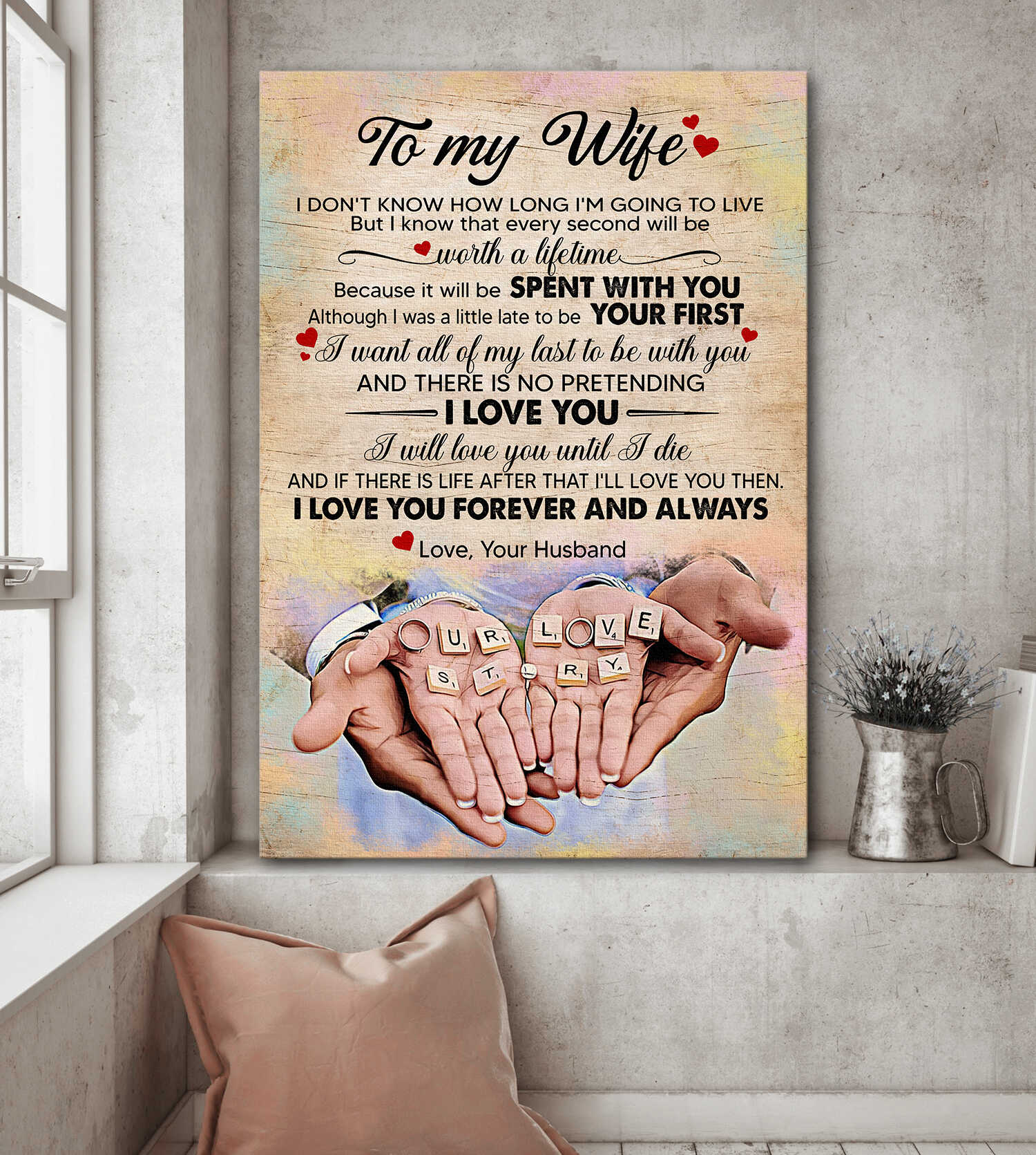 To my wife, Marriage - I want all my last to be with you Couple Portrait Canvas Prints, Wall Art