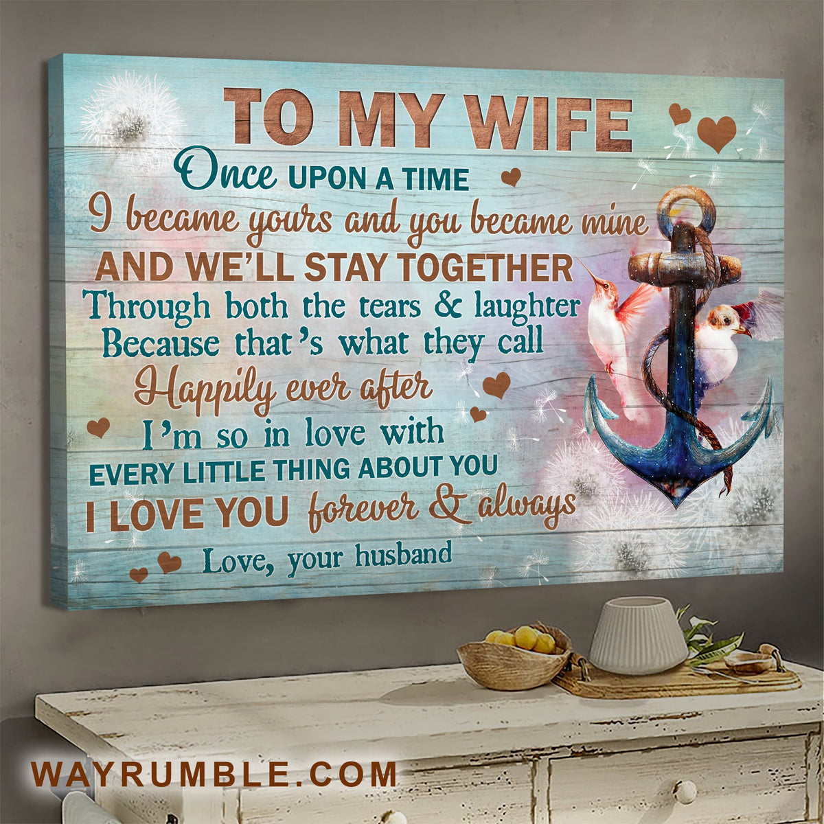 To my wife, The anchor, Hummingbird, Once upon a time I became yours &amp; you became mine - Couple Landscape Canvas Prints, Wall Art
