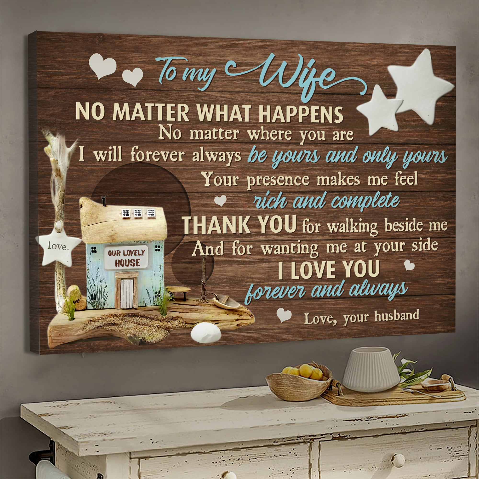 To my wife, House figure, Our lovely house, No matter what happens I will always be yours - Couple Landscape Canvas Prints, Wall Art