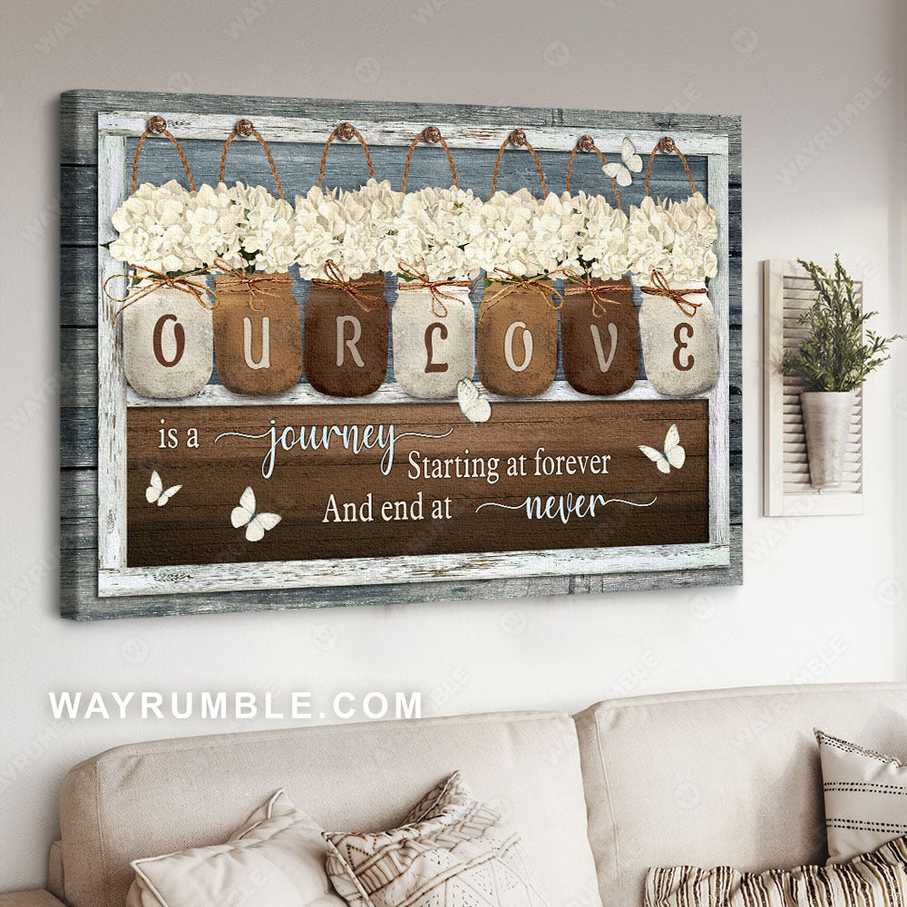 Hydrangea vase, Mason jars, Our love is a journey - Couple Landscape Canvas Prints, Wall Art