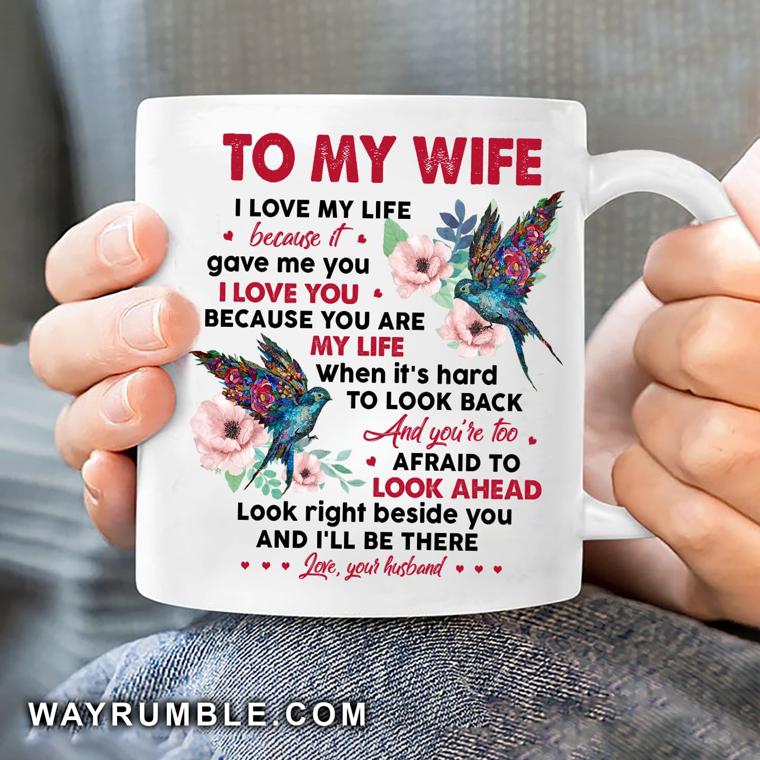 To my wife, hummingbird painting, look beside you and I'll be there - Couple White Mug