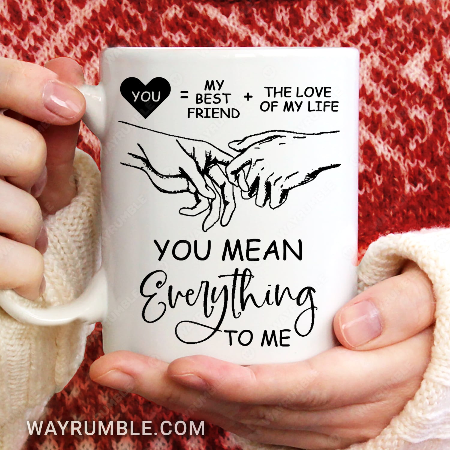 Holding hands, You mean everything to me - Couple White Mug