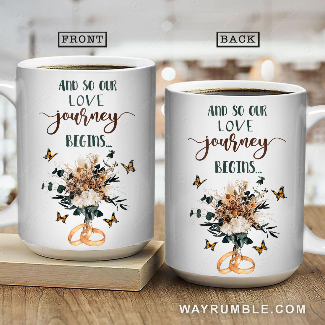 Wedding rings, Wedding flower, And so our love journey begins - Couple White Mug sample