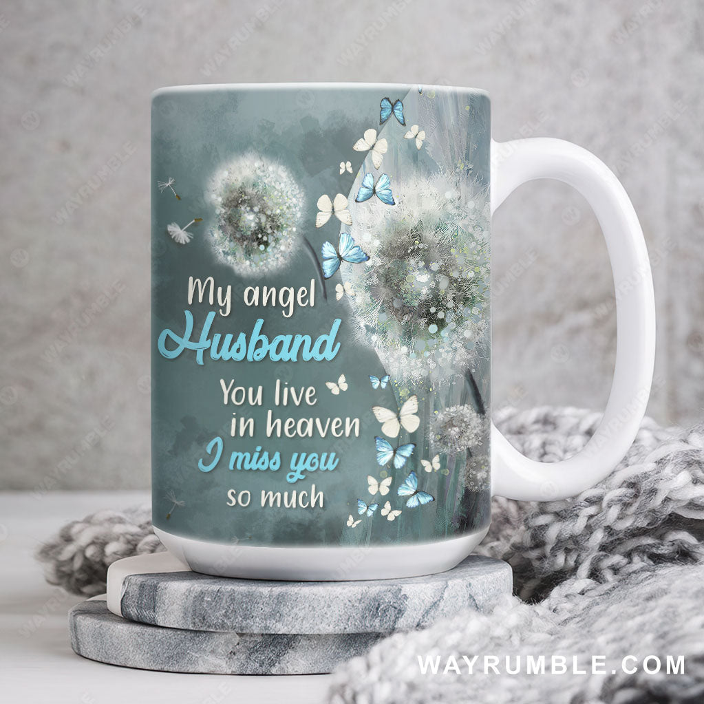 My angel husband, Dandelion painting, I miss you so much - Heaven AOP Mug
