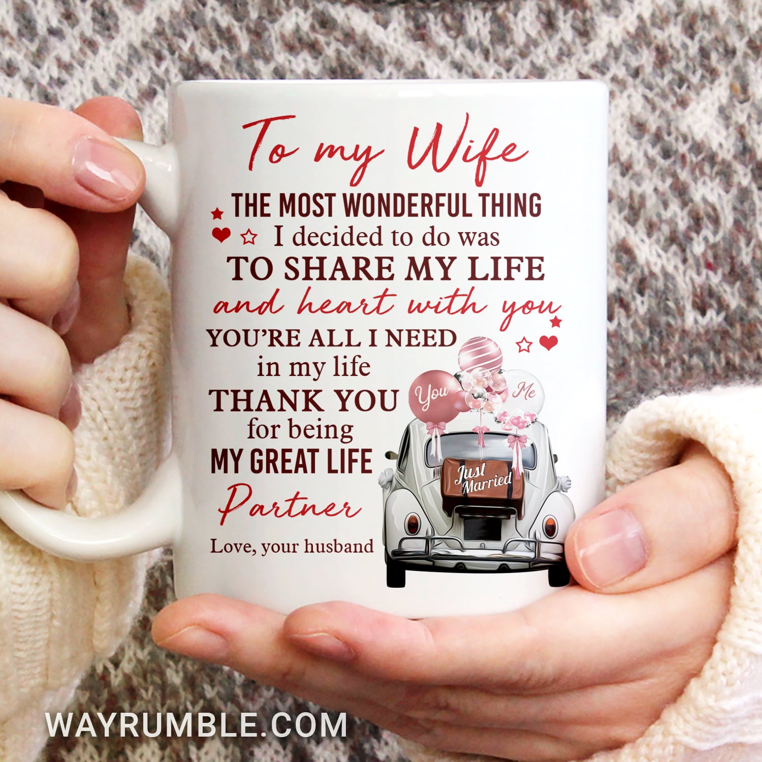 To my wife, Vintage white car, You are all I need in my life - Couple White Mug
