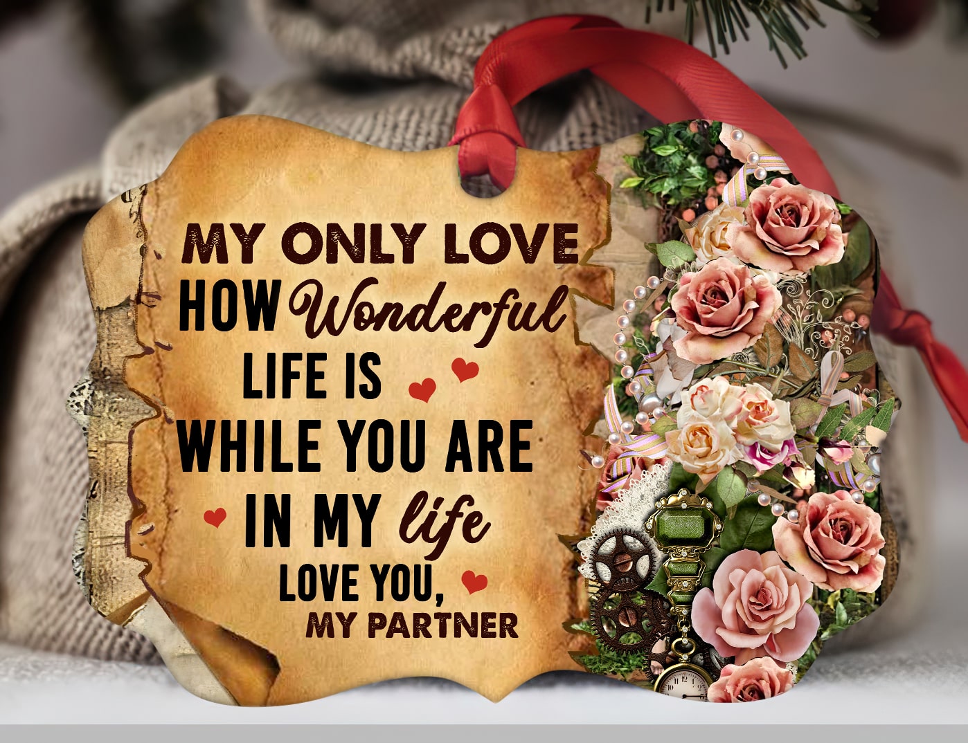 Couple - How wonderful life is while you are in my life - Aluminum Ornament