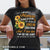 To my wife, Sunflower, I am such a different woman because of the way my husband loves me - Couple Black Apparel