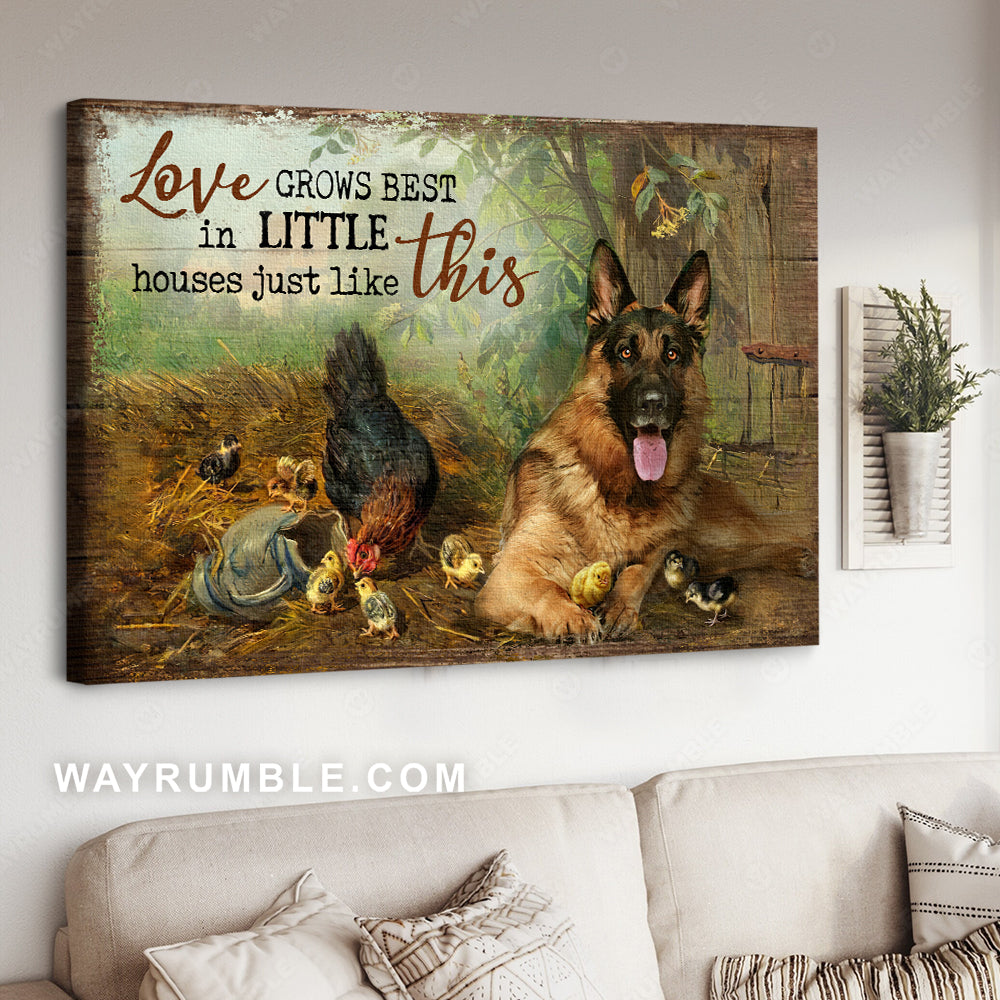 German Shepherd dog, Chicken farm, Love grows best in little houses - German Shepherd Landscape Canvas Prints, Wall Art