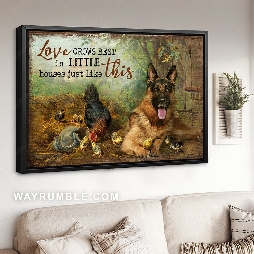 German Shepherd dog, Chicken farm, Love grows best in little houses - German Shepherd Landscape Canvas Prints, Wall Art