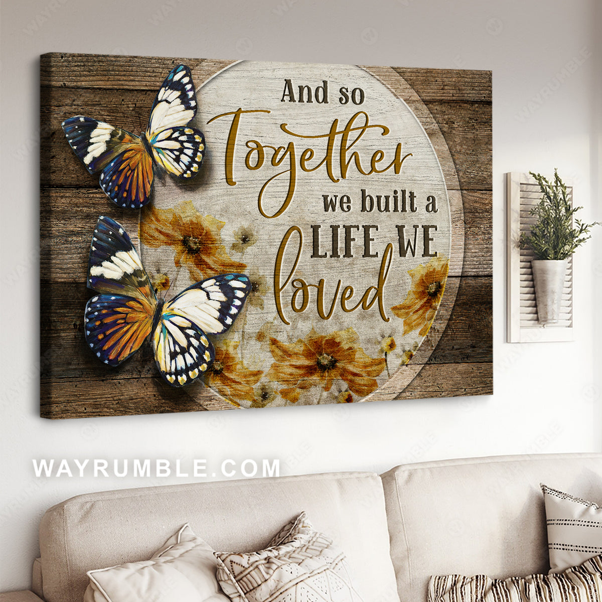 Beautiful butterfly, Yellow daisy, And so together we built a life we loved - Family Landscape Canvas Prints, Wall Art