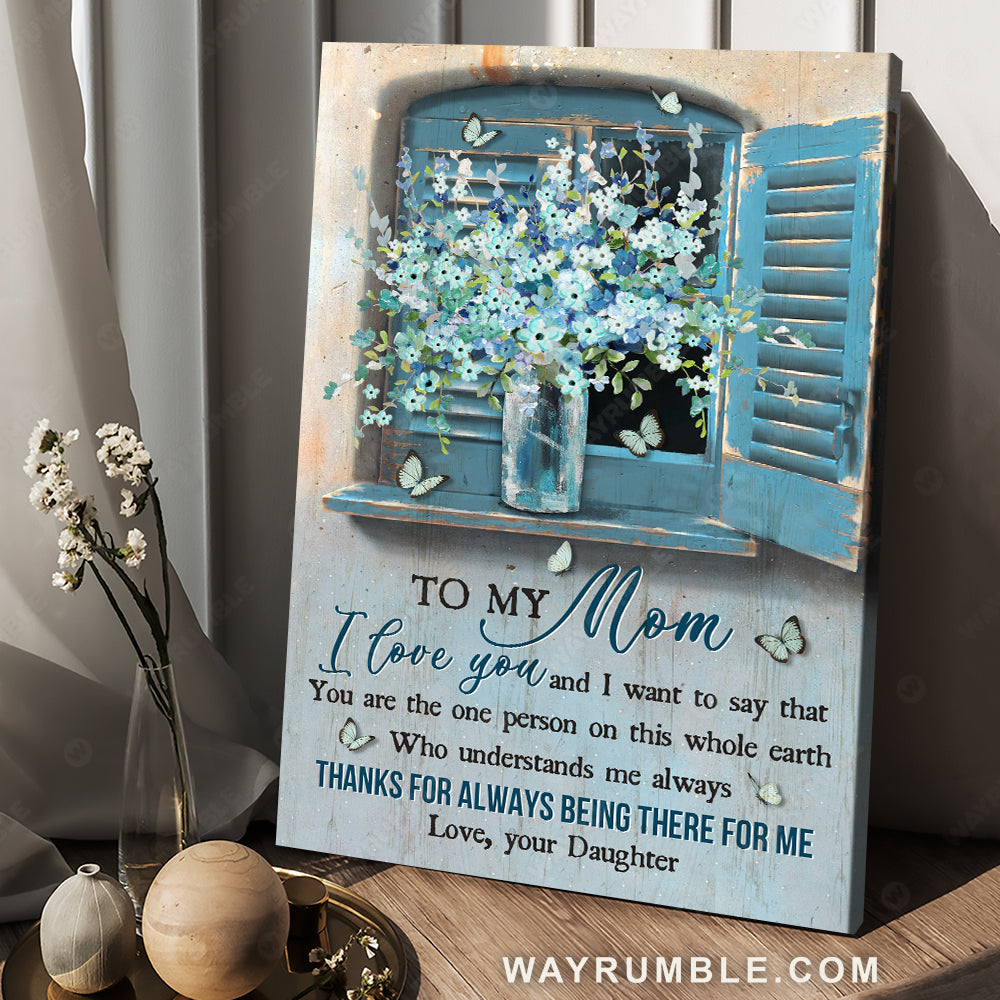 Daughter to mom, Beautiful flower vase, Vintage window, Thanks for always being there for me - Family Portrait Canvas Prints, Wall Art