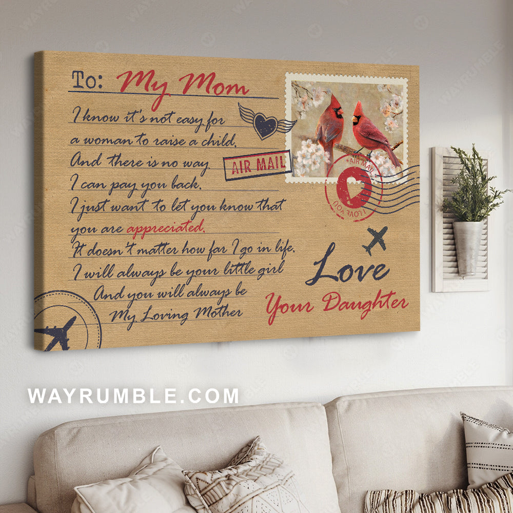 Daughter to mom, Beautiful letter, Red cardinal, I will always be your little girl - Family Landscape Canvas Prints, Wall Art