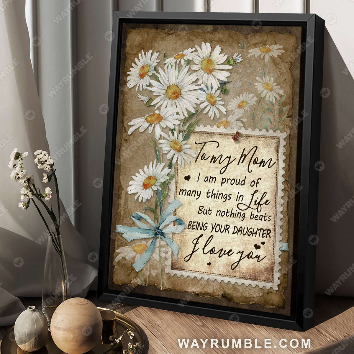 Daughter to mom, Daisy flower, Nothing beats being your daughter - Family Portrait Canvas Prints, Wall Art