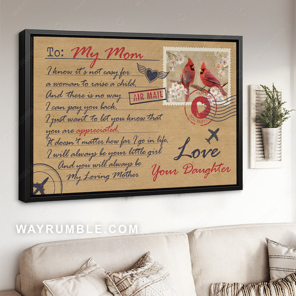 Daughter to mom, Beautiful letter, Red cardinal, I will always be your little girl - Family Landscape Canvas Prints, Wall Art