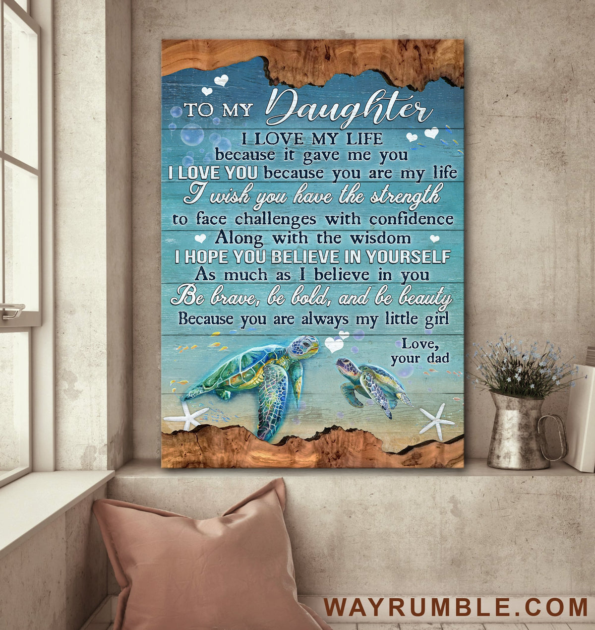 Dad to daughter, Turtle Family, I love my life because it gave me you - Family Portrait Canvas Prints, Wall Art