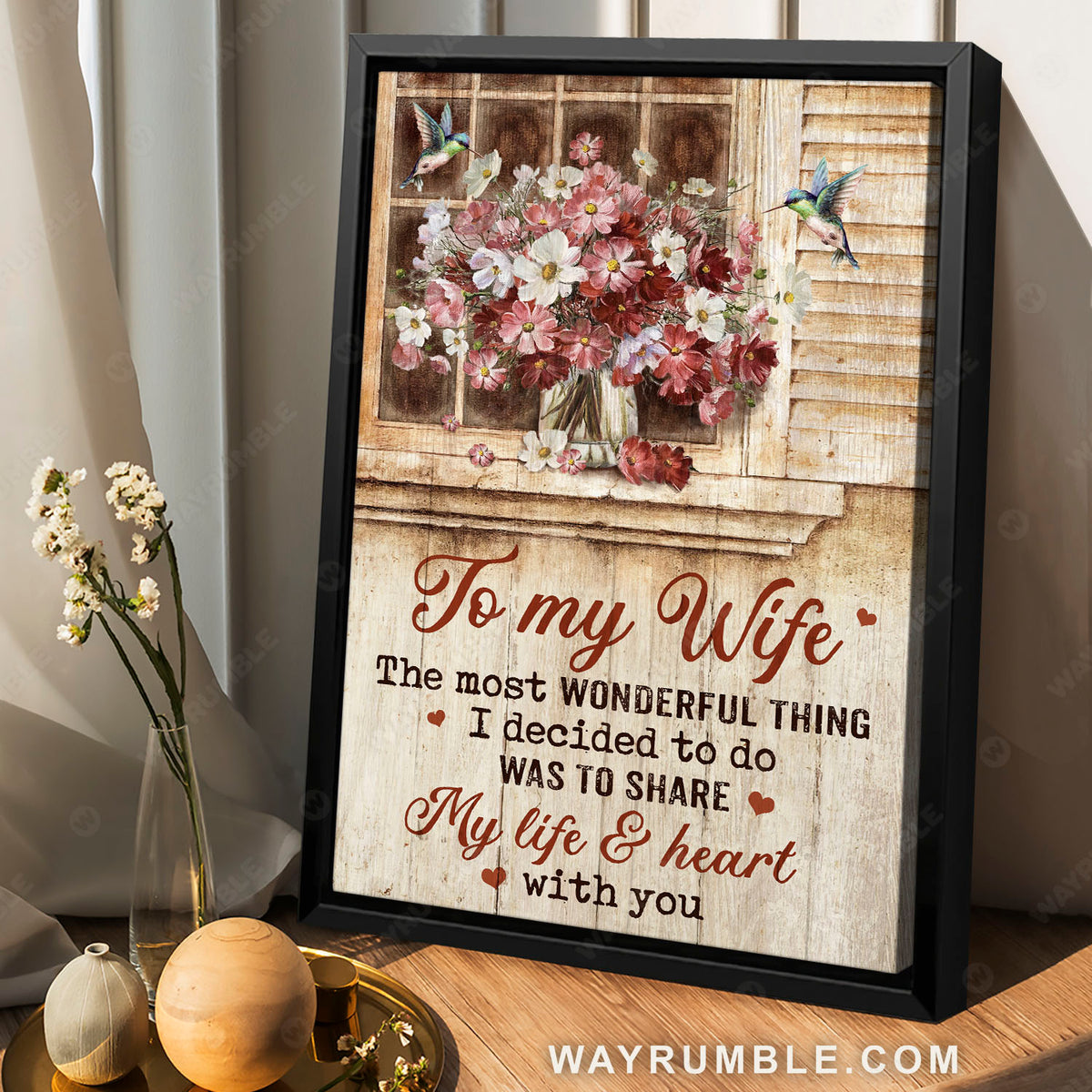 To my wife, Flower vase, Hummingbird, Share my life and heart with you - Family Portrait Canvas Prints, Wall Art