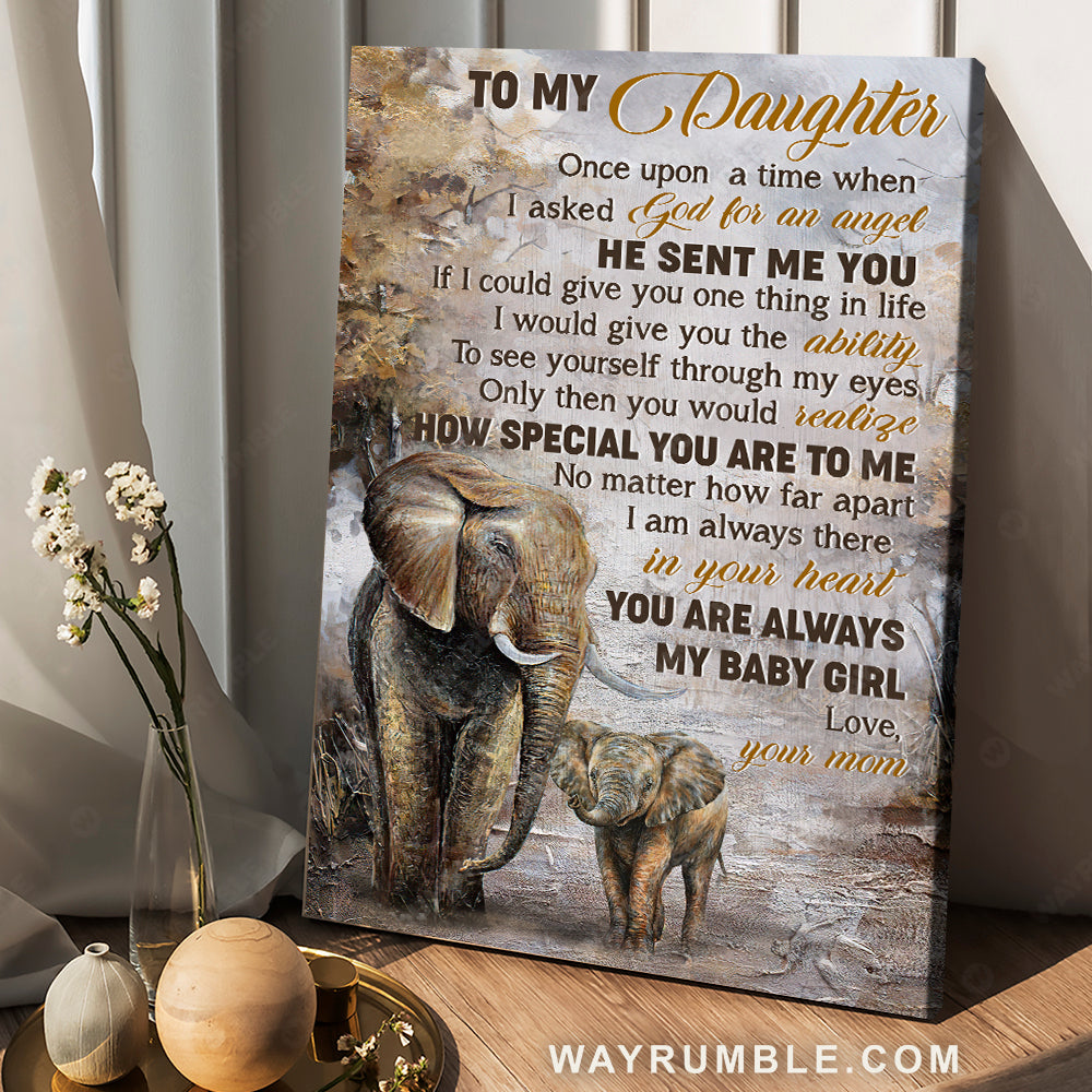 Mom to daughter, Amazing elephant, You are always my baby girl - Family Portrait Canvas Prints, Wall Art