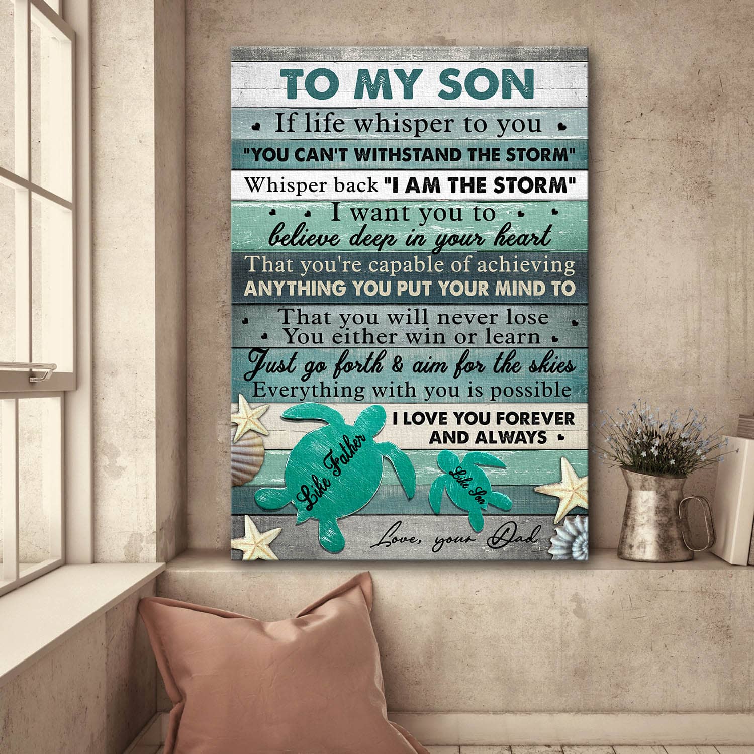 Dad to son, Turtle, Seashell, Starfish, Just go forth & aim for the skies - Family Portrait Canvas Prints, Wall Art