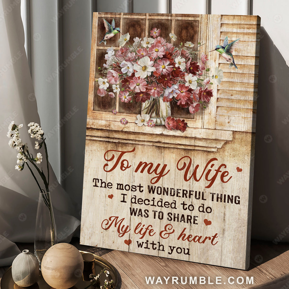 To my wife, Flower vase, Hummingbird, Share my life and heart with you - Family Portrait Canvas Prints, Wall Art