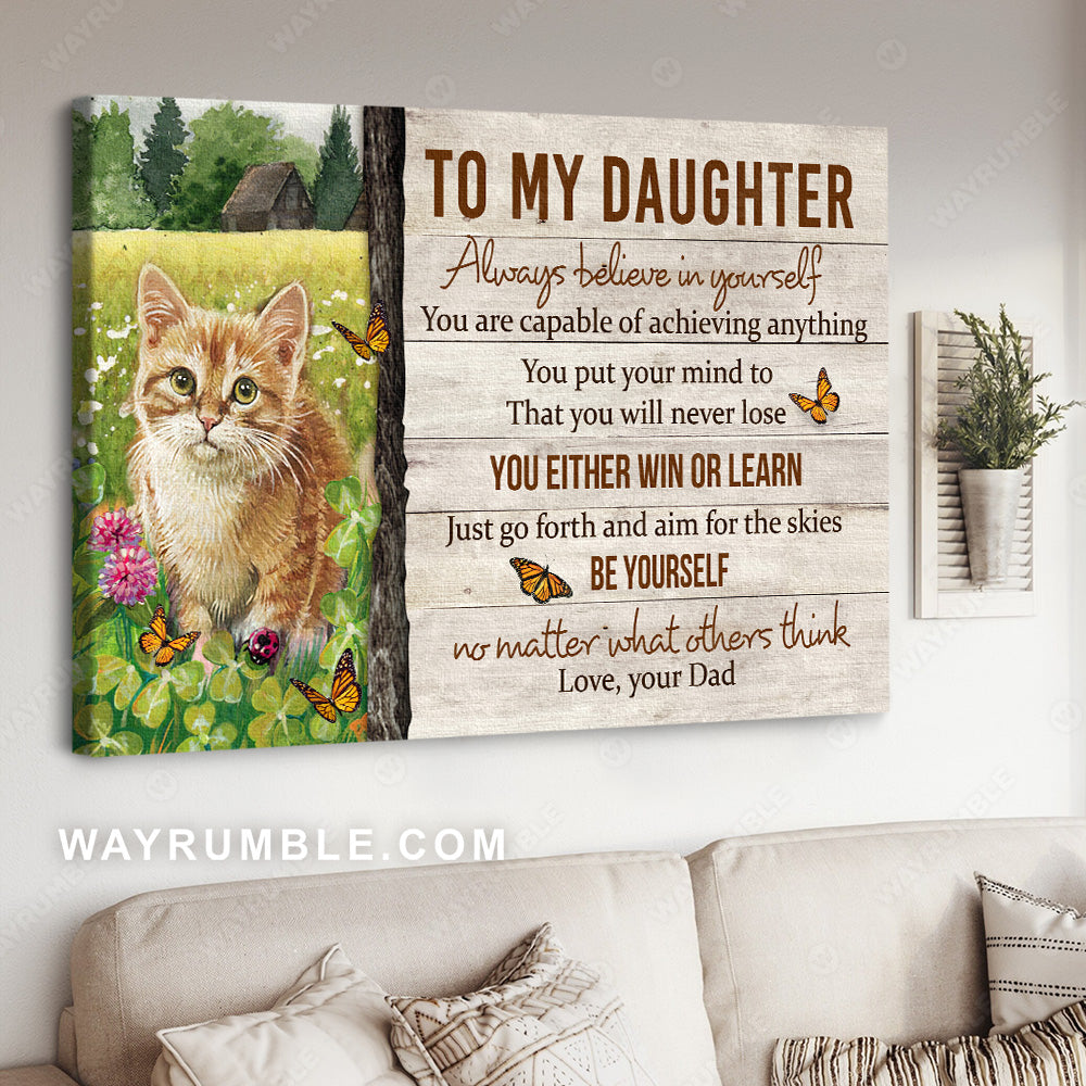 Dad to daughter, Brown cat, Flower field, Always believe in yourself - Family Landscape Canvas Prints, Wall Art