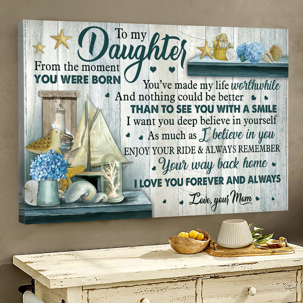 Mom to daughter, Seashell, Hydrangea, You&#39;ve made my life worthwhile - Family Landscape Canvas Prints, Wall Art