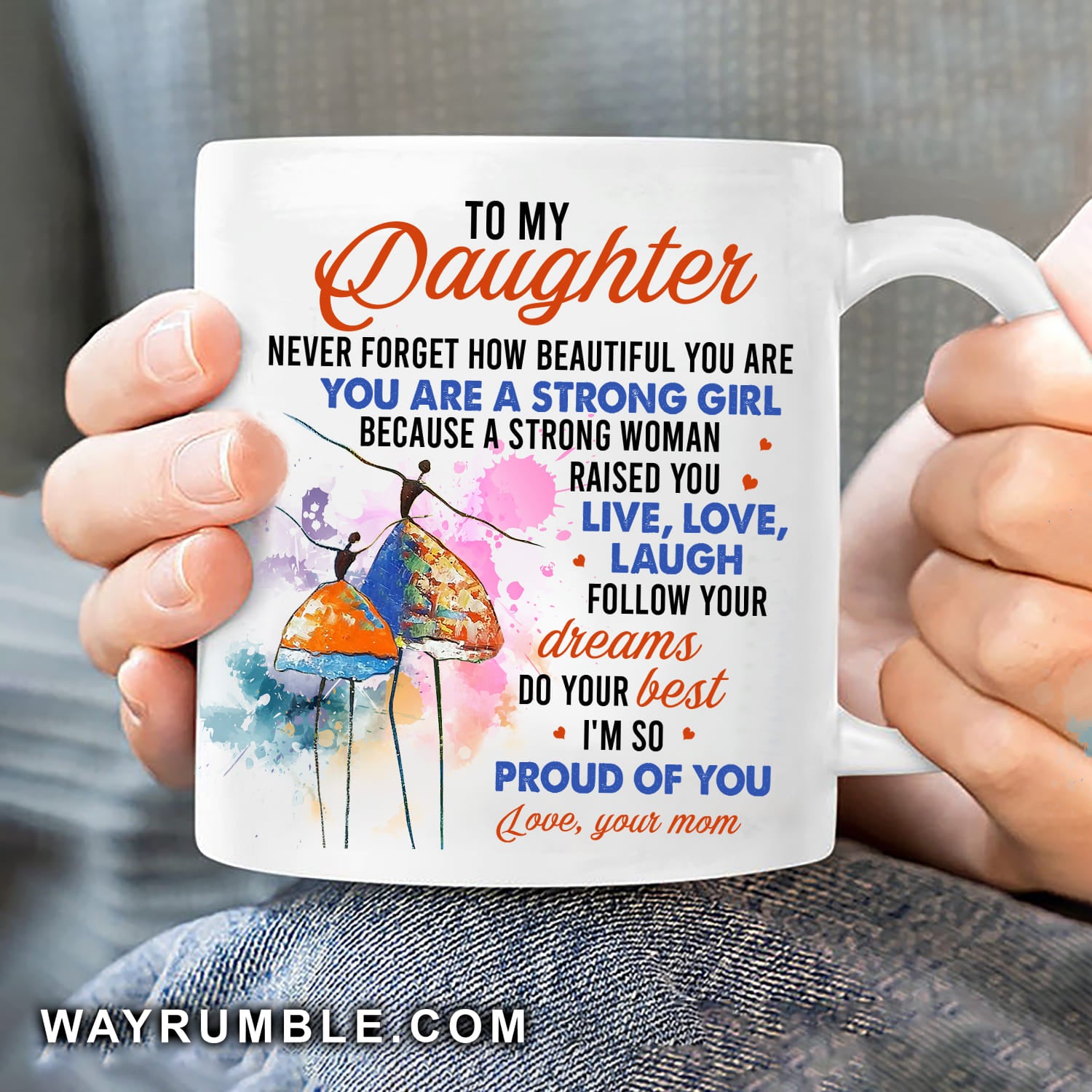 Mom to daughter, Ballerina painting, I'm so proud of you - Family White Mug