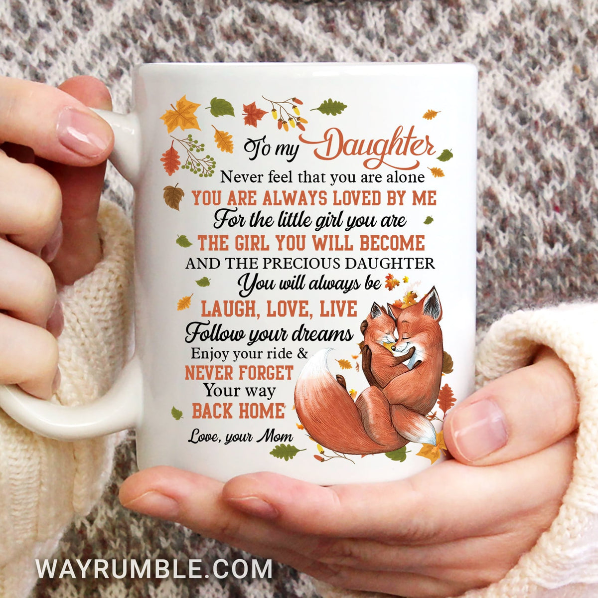Mom to daughter, Fox painting, Autumn leaves, Never forget your way back home - Family White Mug