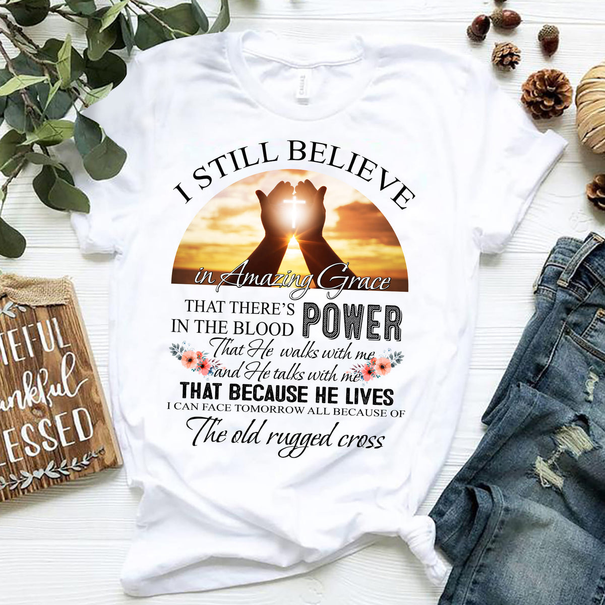 There's power in the blood, he walks and talks with me Jesus White Apparel