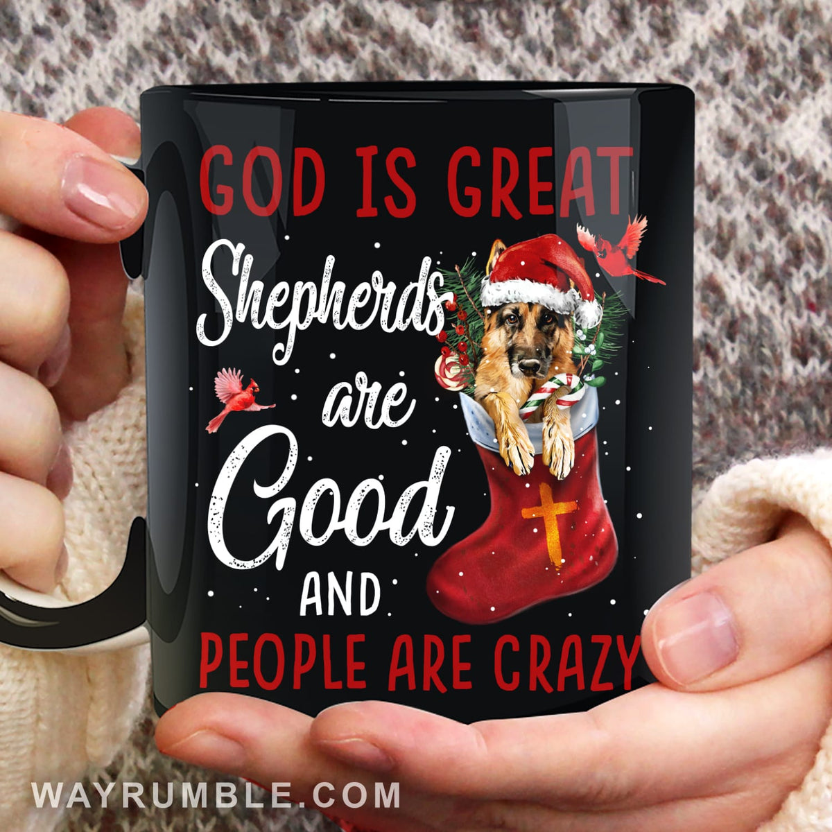 Christmas Sock, God is great, German Shepherds are good, People are crazy - Pet, Jesus, Christmas Black Mug