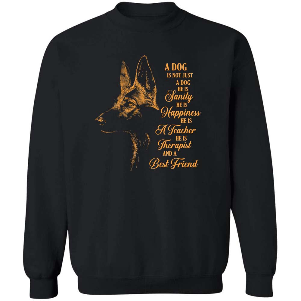 German Shepherd, A dog is not just a dog, He is a best friend - Apparel